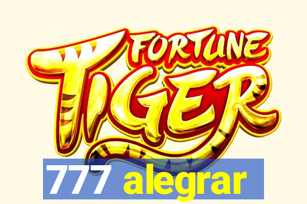 777 alegrar